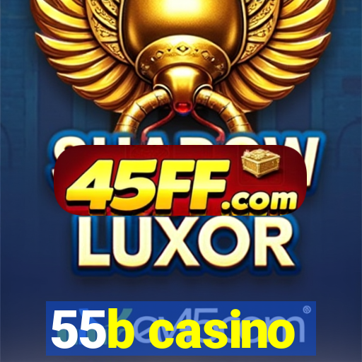 55b casino
